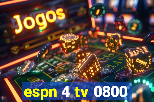 espn 4 tv 0800